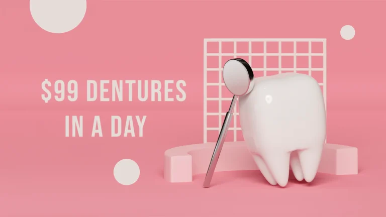 $99 dentures in a day