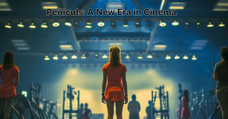 Peñiculs: A New Era in Cinema