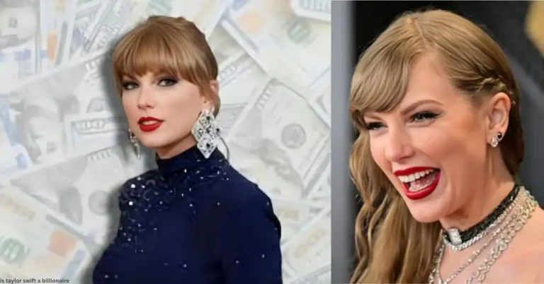 Is Taylor Swift a Billionaire